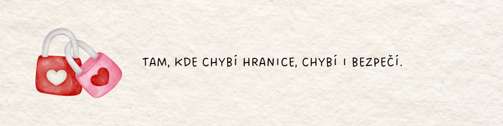 Tam, kde chybí hranice, chybí i bezpečí