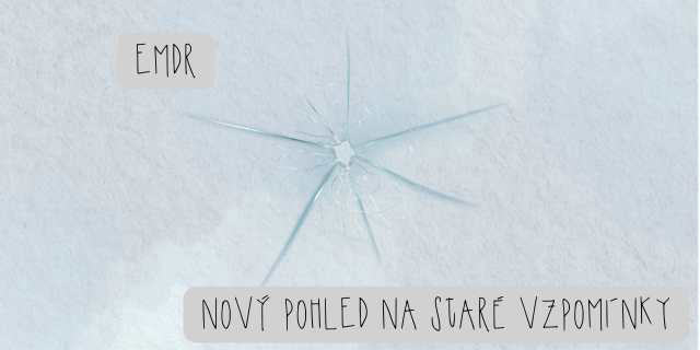 Emdr terapie - nový pohled na staré vzpomínky